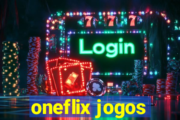 oneflix jogos